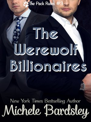 cover image of The Werewolf Billionaires (The Pack Rules #3)